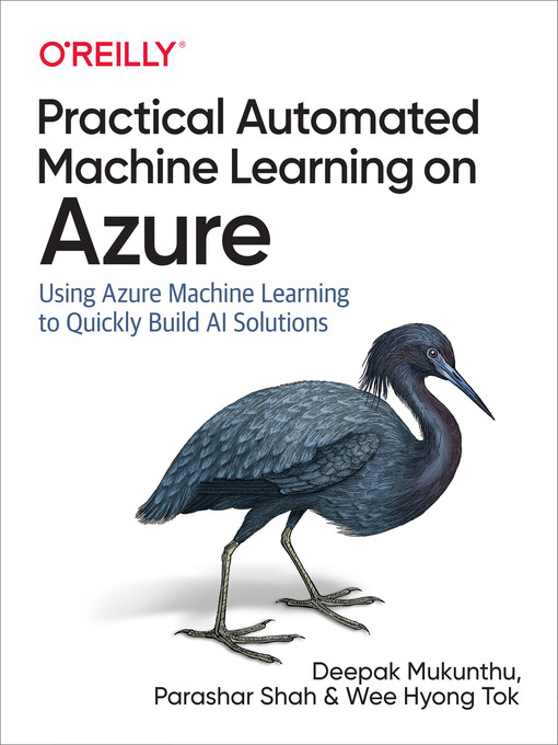 Title details for Practical Automated Machine Learning on Azure by Deepak  Mukunthu - Available